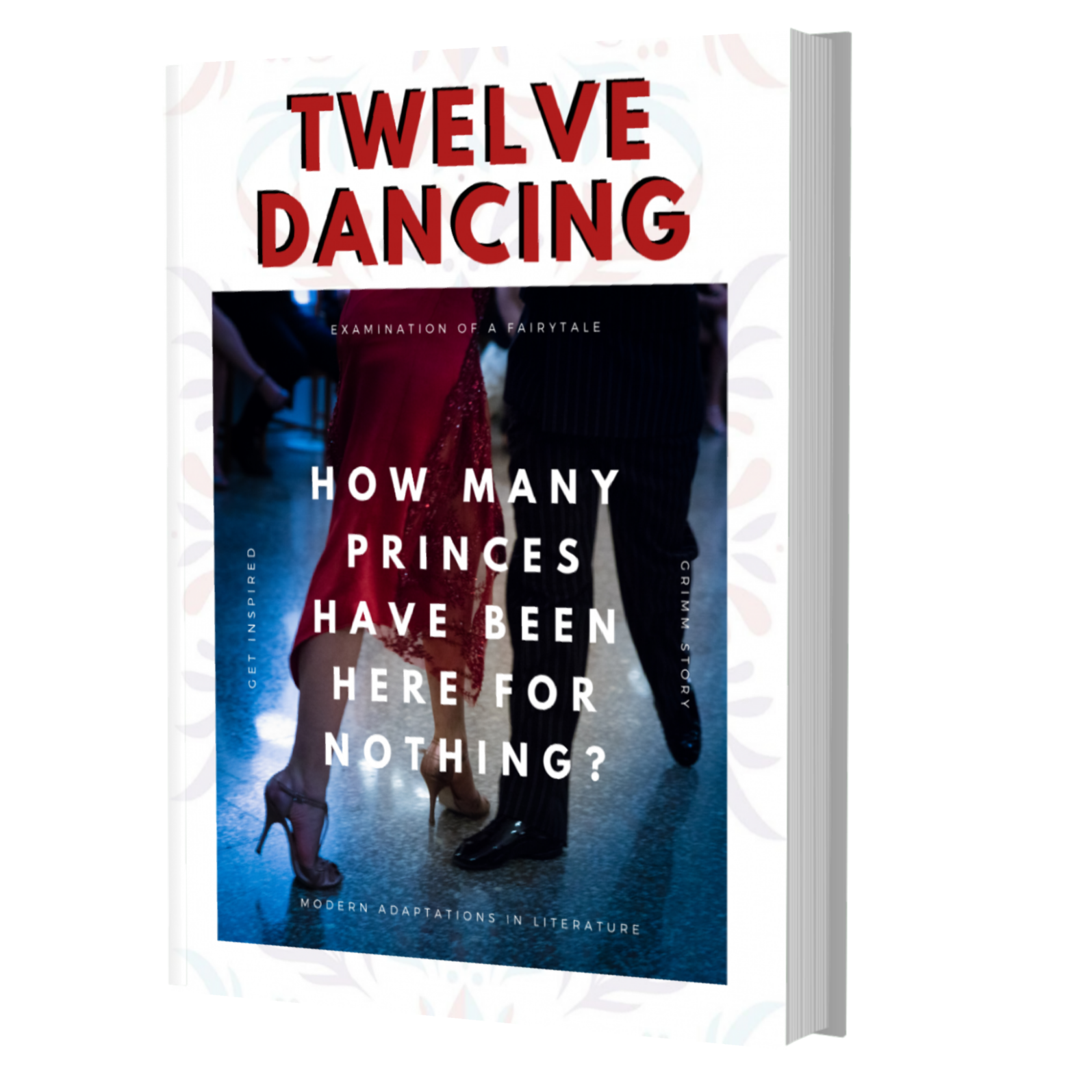 A mock book cover for the 12 Dancing examinations of a fairytale ebook