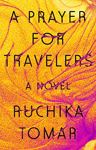 book cover for the novel A PRAYER FOR TRAVELERS by Rushika Tomar