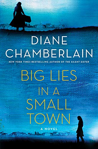 Book cover for the new release BIG LIES IN A SMALL TOWN by Diane Chamberlain