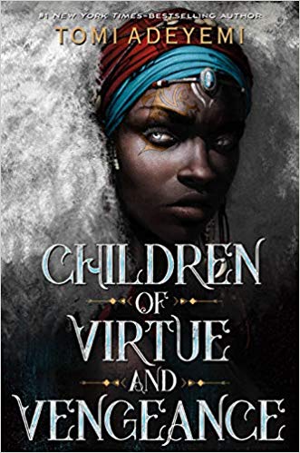 Book cover for CHILDREN OF VIRTUE AND VENGEANCE by Tomi Adeyemi