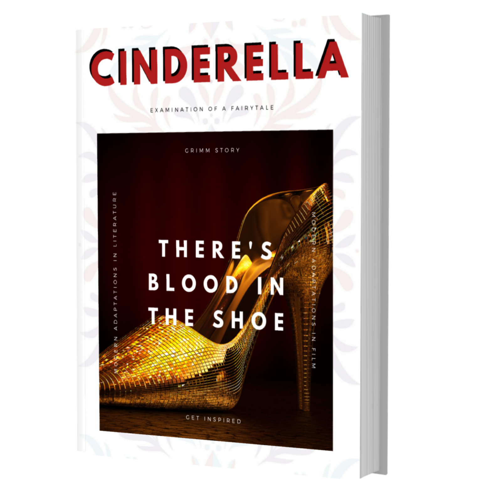 A mock book cover for the Cinderella examinations of a fairytale ebook