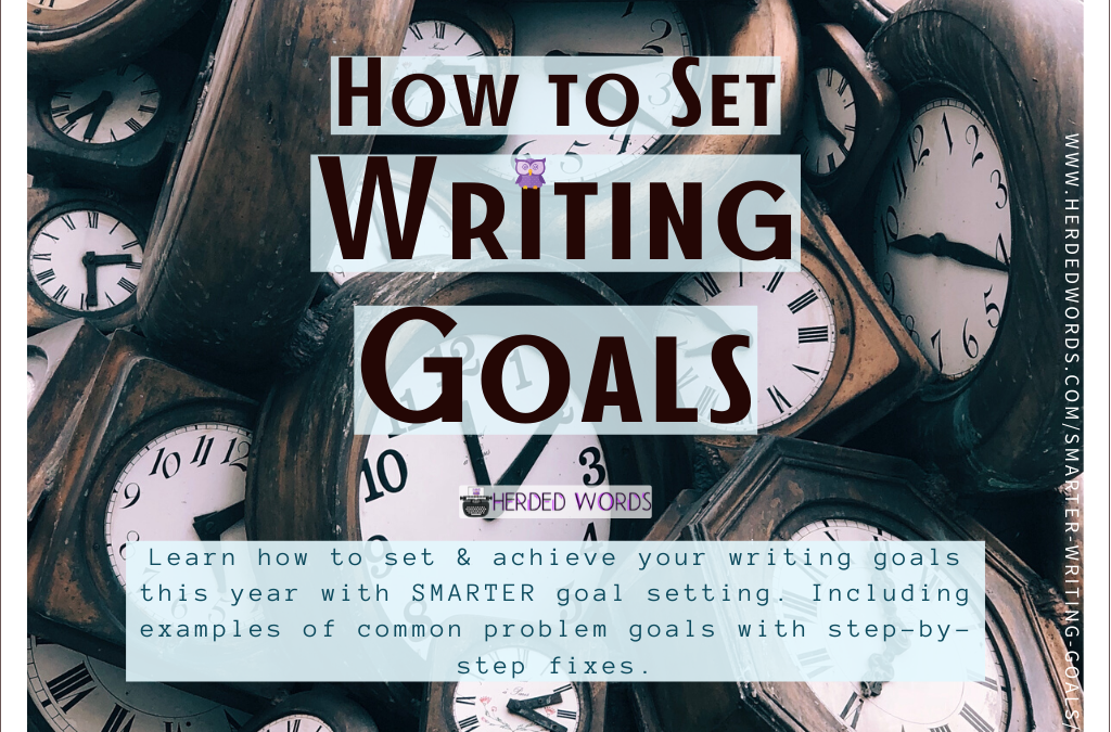 7 Steps for Setting Writing Goals that are SMARTER