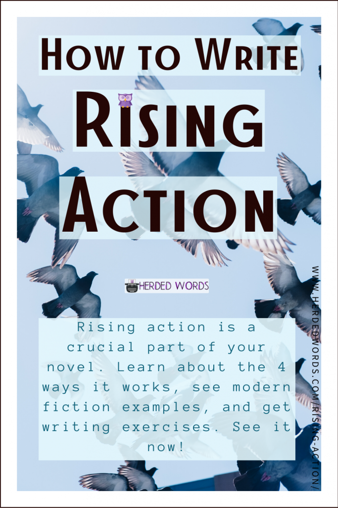 Pin This: How to Write Rising Action (rising action is a crucial part of your novel. Learn about the 4 ways it works).