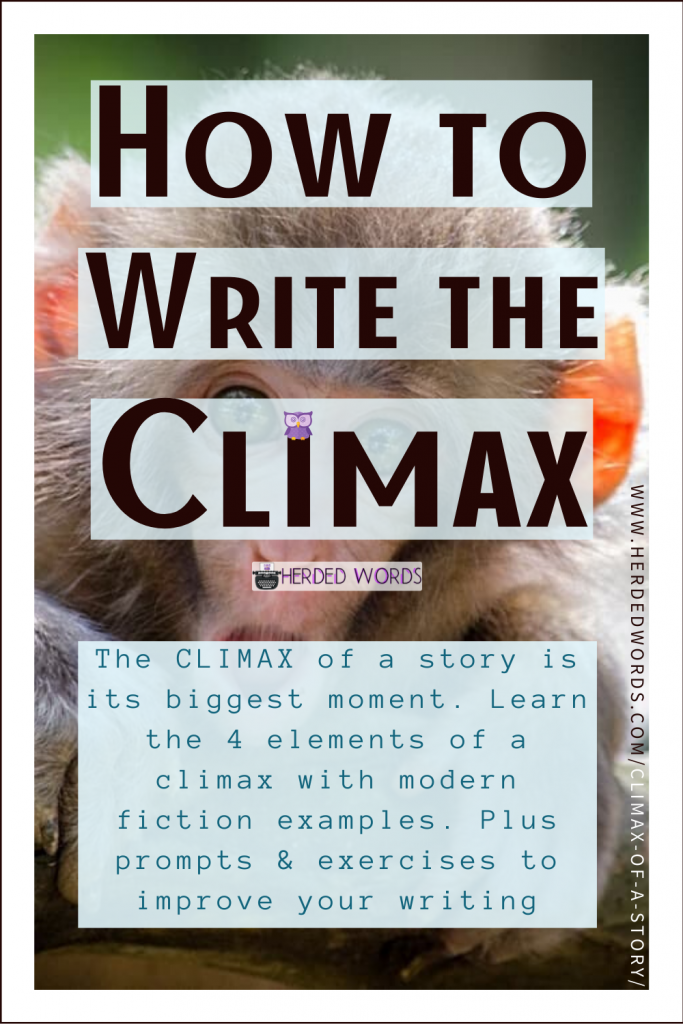 Pin This: How to Write the Climax (the climax of a story is the biggest moment. Learn the four elements of a climax with modern fiction examples).