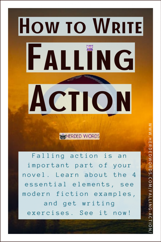 Pin This: How to Write Falling Action (falling action is an important part of your novel. Learn about the 4 essential elements)