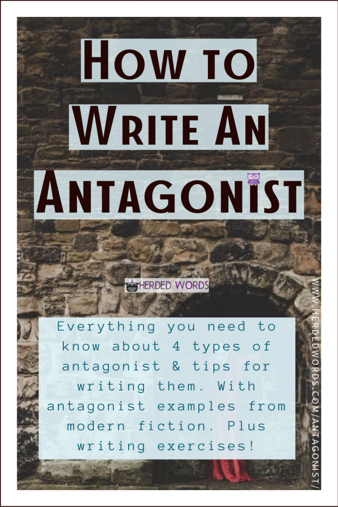 Pin This: How to Write an Antagonist (everything you need to know about 4 types of antagonist & tips for writing them)