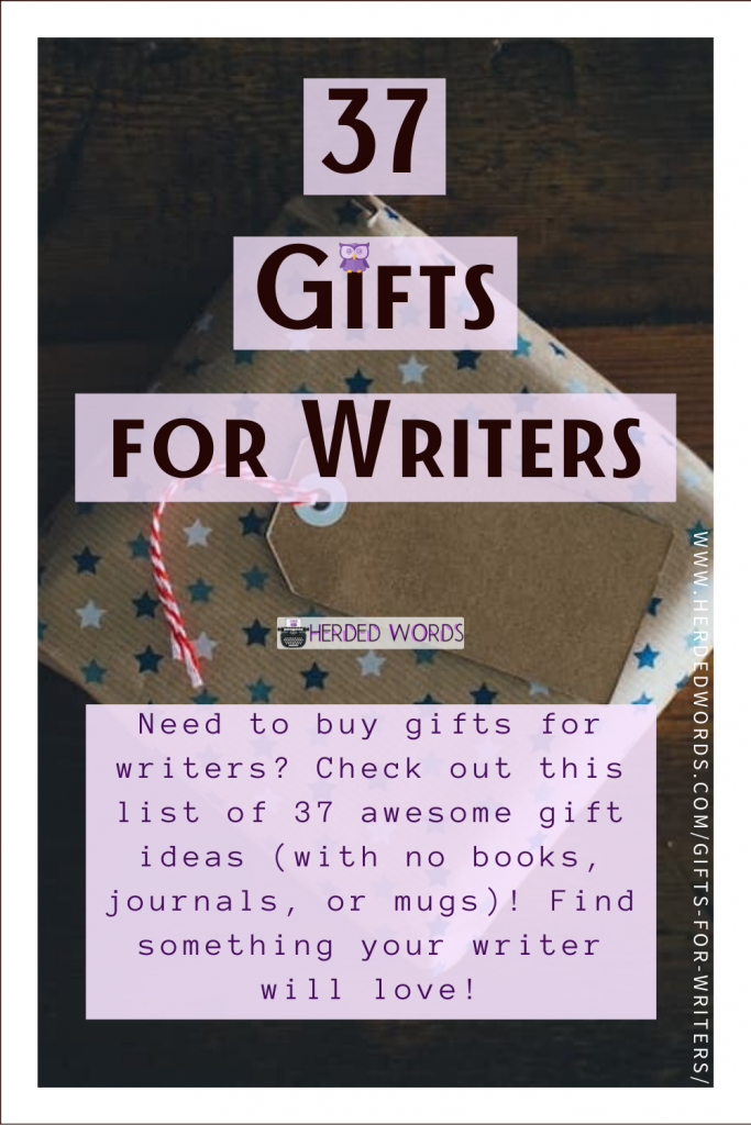 Pin this: 37 Gifts for Writers (Need to buy gifts for writers? Check out this list of 37 awesome gift ideas (with no books, journals, or mugs)! Find something your writer will love!)