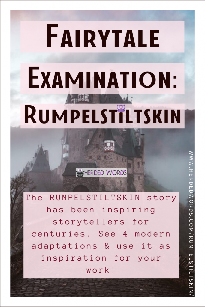 Pin This: Fairytale Examination of RUMPELSTILTSKIN (RUMPELSTILTSKIN has been inspiring storytellers for centuries. See 5 modern adaptations, get a RUMPELSTILTSKIN summary, get the full Grimm version of the story, and use RUMPELSTILTSKIN as inspiration for your work)