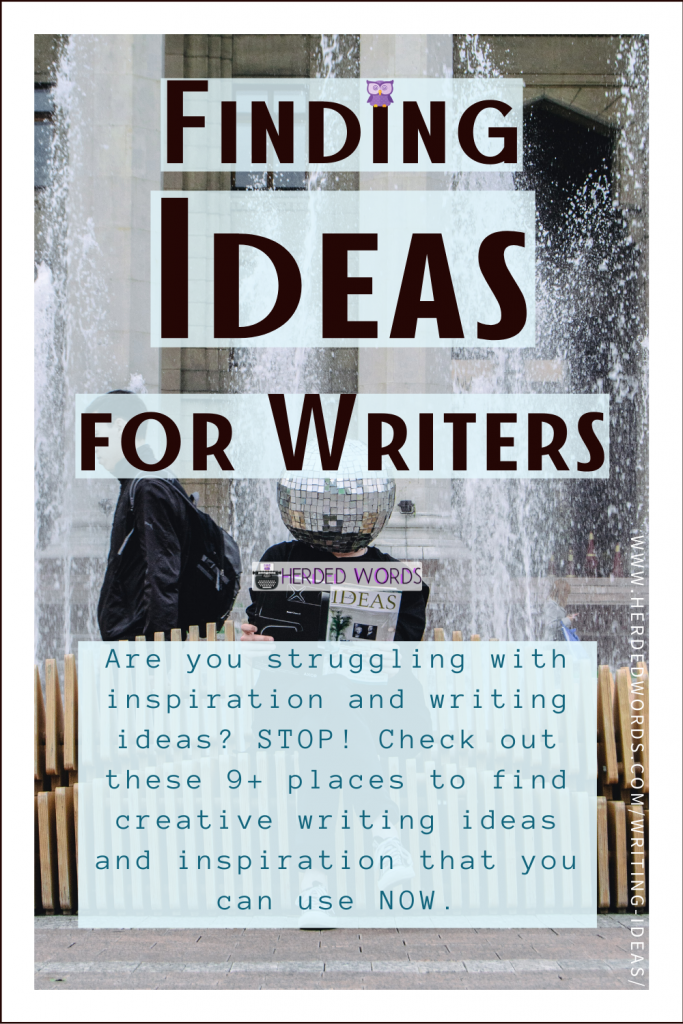 Pin This: Finding Ideas for Writers (Are you struggling with inspiration and writing ideas? STOP! Check out these 9+ places to find creative writing ideas and inspiration that you can use now).