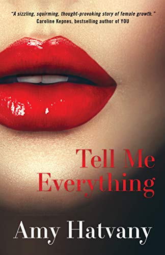 book cover for the novel TELL ME EVERYTHING by Amy Hatvany