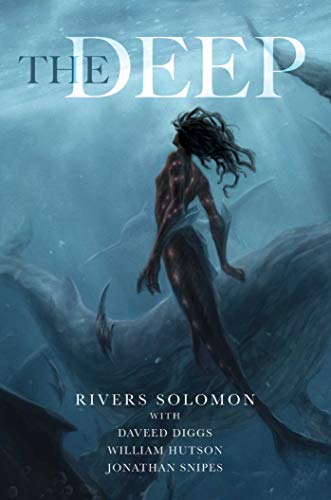 THE DEEP by Rivers Solomon book cover