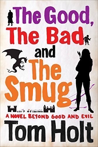 The book cover for the novel THE GOOD, THE BAD AND THE SMUG