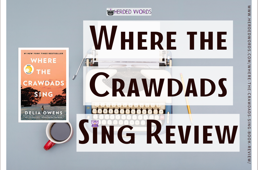 WHERE THE CRAWDADS SING Book Review & Analysis